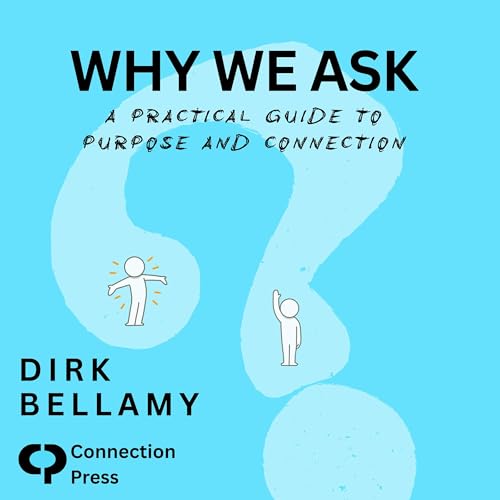 Dirk Bellamy's Why We Ask episode artwork