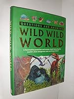 Wild Wild World (Questions and Answers) 140755462X Book Cover