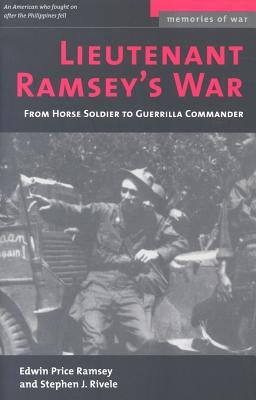 Lieutenant Ramsey's War: From Horse Soldier to Guerrilla Commander ...