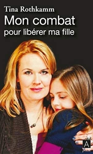 Mon combat pour libérer ma fille PDF Ebook En Ligne