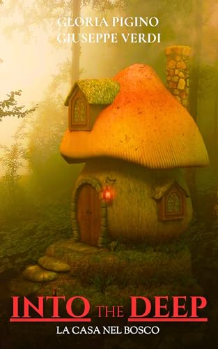  INTO THE DEEP : La casa nel bosco