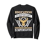 Photo Gallery education is important but hunting is importanter hunter felpa Photo Gallery education is important but hunting is importanter hunter felpa
