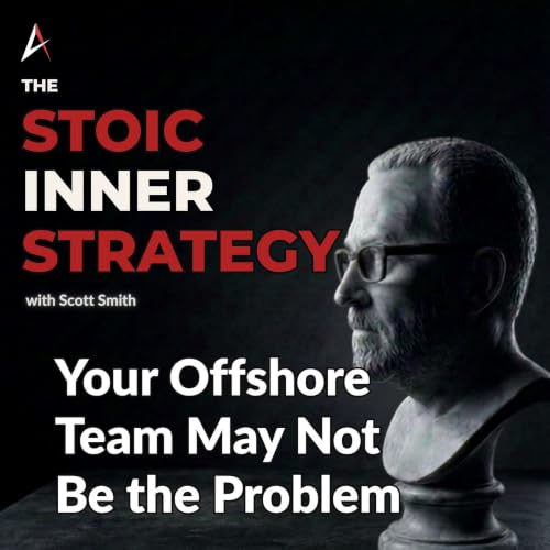 Ep 357 &ndash; Your Offshore Team May Not Be the Problem