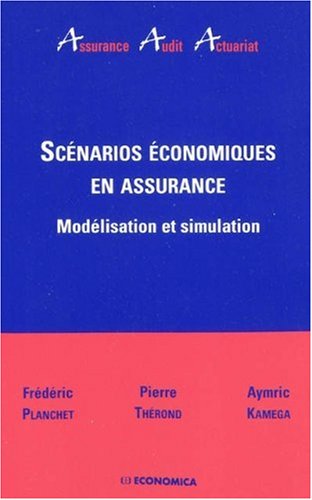 Télécharger Scenarios Economiques en Assurance - Modélisation et Simulation PDF Ebook En Ligne
