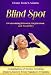 Blind Spot: Overcoming Divorce, Depression and Disability