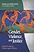 Gender, Violence, and Justice: Collected Essays on Violence against Women