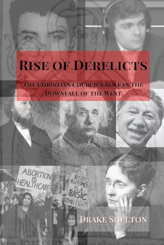 Rise of Derelicts: The Christian Church’s Role in the Downfall