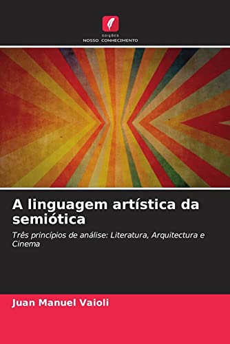 A linguagem artística da semiótica: Três princípios de análise: Literatura,