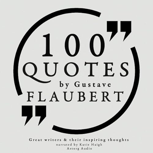 100 Quotes by Gustave Flaubert cover art