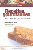 Recettes gourmandes pour personnes sensibles (sans gluten, sans oeufs, sans lait) 2844455433 Book Cover