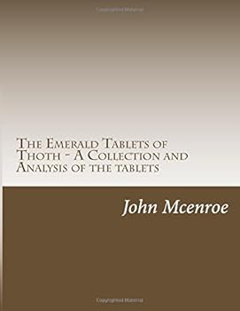 Paperback The Emerald Tablets of Thoth - A Collection and Analysis of the tablets Book