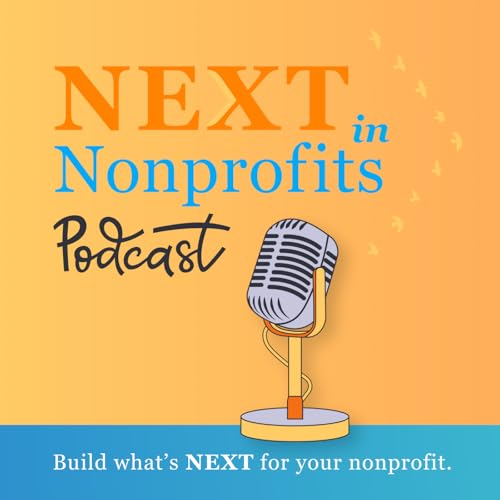 Next in Nonprofits Podcast Por Next in Nonprofits arte de portada