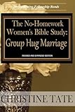 The No-Homework Women's Bible Study: Group Hug Marriage