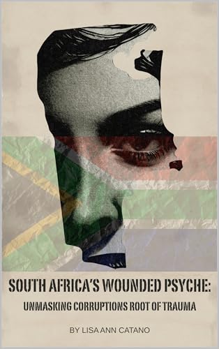 South Africa's Wounded Psyche:: Unmasking Corruption's Root of Trauma