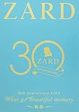 ZARD 30th Anniversary LIVE�gWhat a beautiful memory �`�O�Ձ`�h