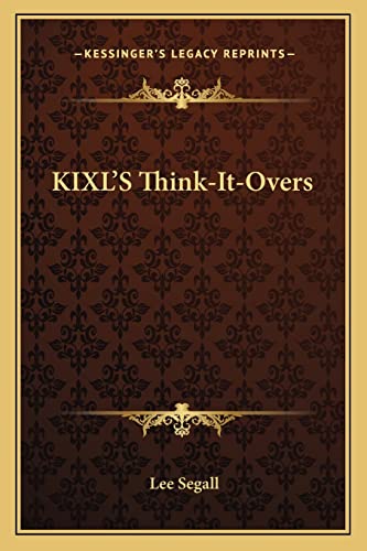 KIXL'S Think-It-Overs