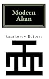 Modern Akan: a concise introduction to the Twi language of Ghana