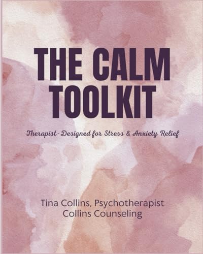 THE CALM TOOLKIT THERAPIST DESIGNED FOR STRESS...