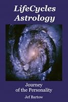 LifeCycles Astrology: Journey of the Personality 0976086328 Book Cover