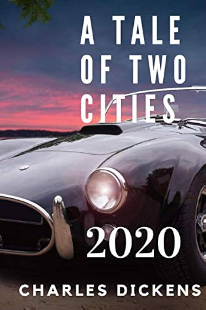 A TALE OF TWO CITIES: (2020) New Edition - CHARLES DICKENS