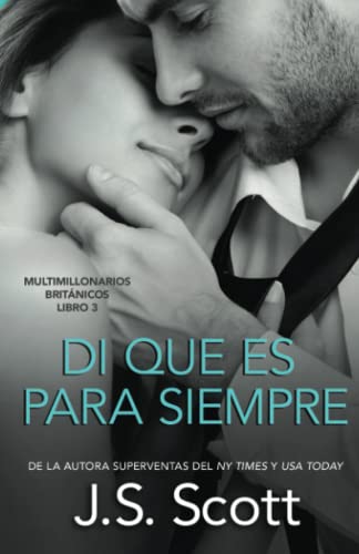 Di que Es para Siempre (Multimillonarios británicos) (Spanish Edition)