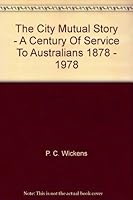 The City Mutual Story: A Century of Service to Australians, 1878-1978 B000JTPE9E Book Cover
