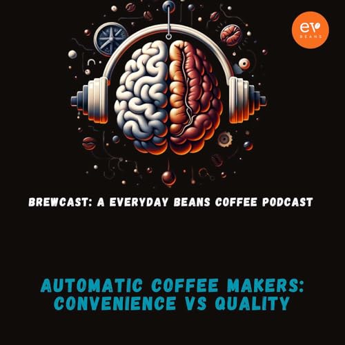 Automatic Coffee Makers: Convenience vs Quality Podcast Por  arte de portada