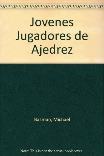 Jovenes Jugadores De Ajedrez/Chess for Kids (Sp... [Spanish] 8427249748 Book Cover