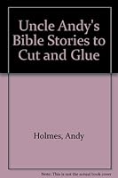 Uncle Andy's Bible Stories to Cut and Glue 0801044456 Book Cover