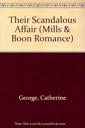 Their Scandalous Affair (Romance): Catherine George: 9780263183863