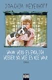 Wann wird es endlich wieder so, wie es nie war: Roman. Alle Toten fliegen hoch, Teil 2