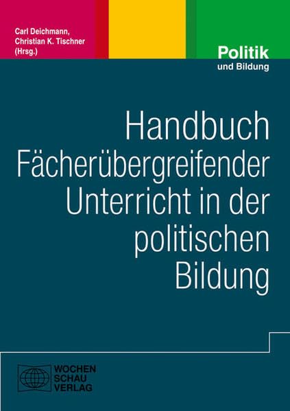 Handbuch fächerübergreifender Unterricht in der politischen Bildung...