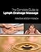 The Complete Guide to Lymph Drainage Massage
