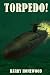 Torpedo! (The Silent War) (Volume 3)