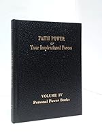 Personal Power Books: Vol. IV; Faith Power or Your Inspirational Forces B00158KOIO Book Cover