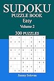 Easy 300 Sudoku Puzzle Book: Volume 2