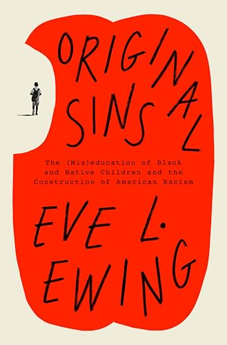 Cover of Original Sins: The (Mis)education of Black and Native Children and the Construction of American Racism