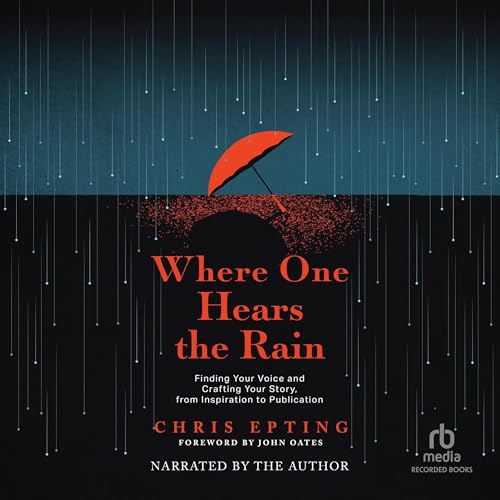 Where One Hears the Rain by Chris Epting, John Oates - foreword episode artwork