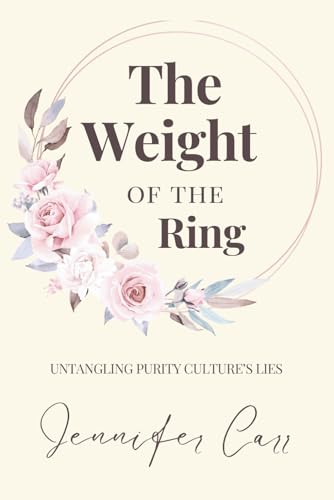 The Weight of the Ring: Untangling Purity Culture's Lies