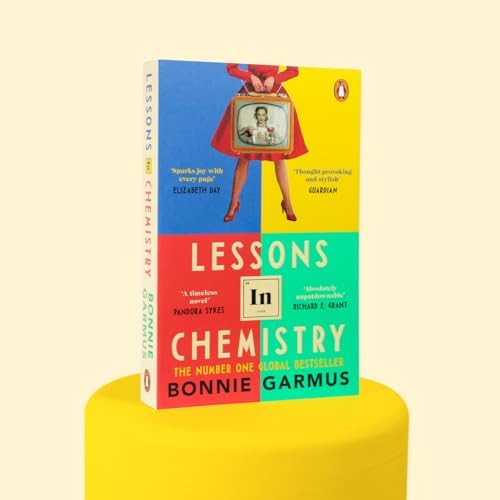 Lessons in Chemistry: The No. 1 Sunday Times bestseller and BBC Between the Covers Book Club pick
