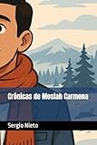  Crónicas de Mosiah Carmona