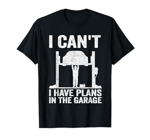 Mecánico de coches de carreras Divertido, no puedo tener planes en el garaje Camiseta