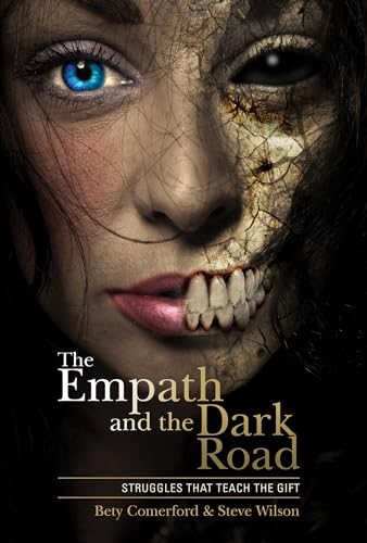 The Empath and the Dark Road: Struggles That Teach the Gift