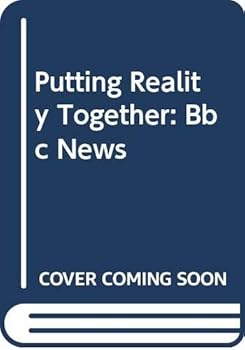 Paperback Putting Reality Together: Bbc News Book