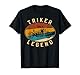 Triker Legend Trike fahren - Dreirad und motorisiertes Trike T-Shirt