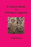 A Source Book in Chinese Longevity