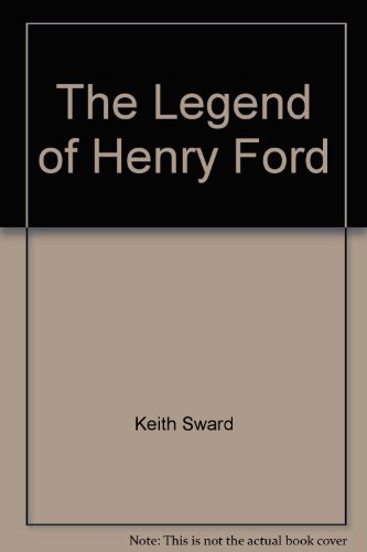 The Legend of Henry Ford B002B04THM Book Cover