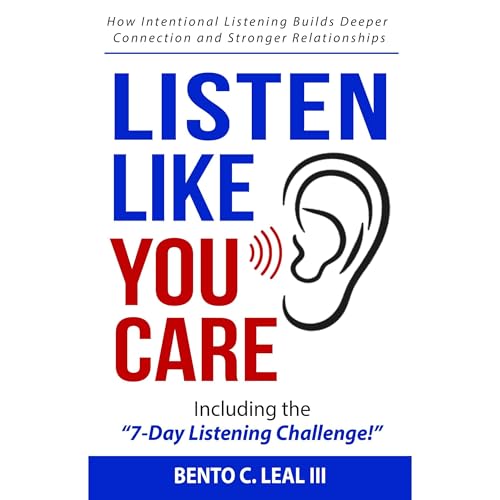 Listen Like You Care Audiolibro Por Bento C. Leal III arte de portada