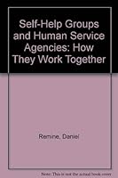 Self-Help Groups and Human Service Agencies: How They Work Together 0873042042 Book Cover