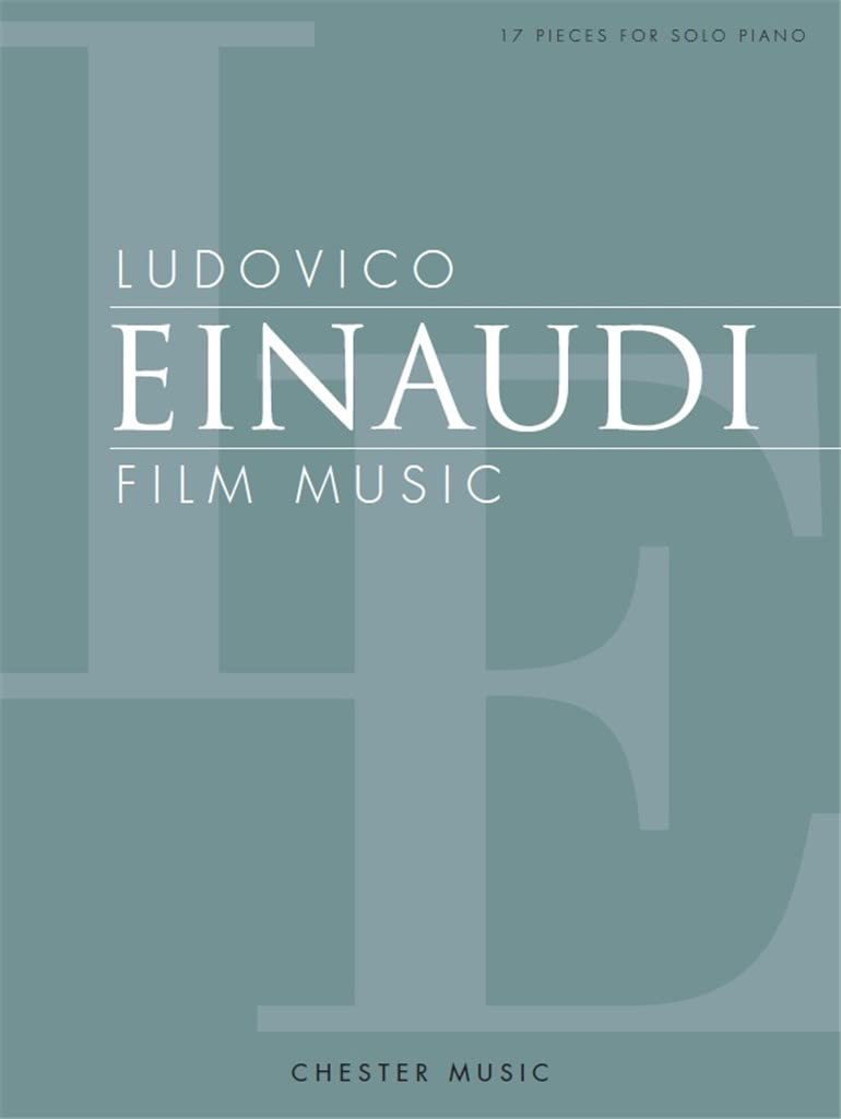 Ludovico Einaudi Film Music | 17 Pieces for Solo Piano | Sheet Music Collection from Iconic Movie Soundtracks | Easy to Intermediate Arrangements for Pianists and Music Enthusiasts